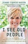 I See Old People I See Old People