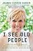 I See Old People