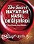 The Secret Hayatımı Nasıl Değiştirdi: Gerçek İnsanlar. Gerçek Hikâyeler.