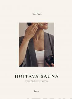 Hoitava sauna: reseptejä hyvinvointiin (Hardcover)