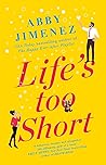 Life's Too Short