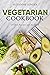 Vegetarian Cookbook: 100 Be...