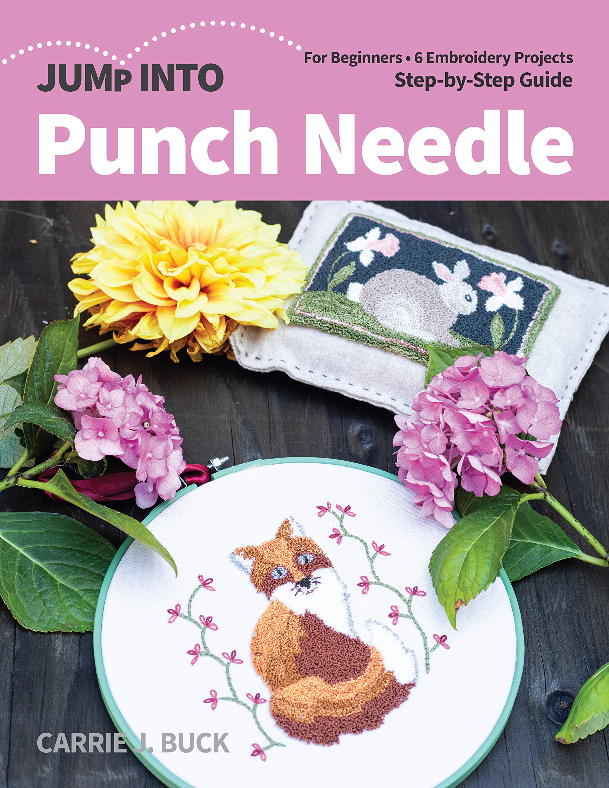 Jump Into Punch Needle: For Beginners; 6 Embroidery Projects; Step-by-Step Guide (Kindle Edition)