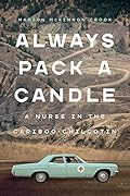 Always pack a candle: a nurse in the Cariboo-Chilcotin