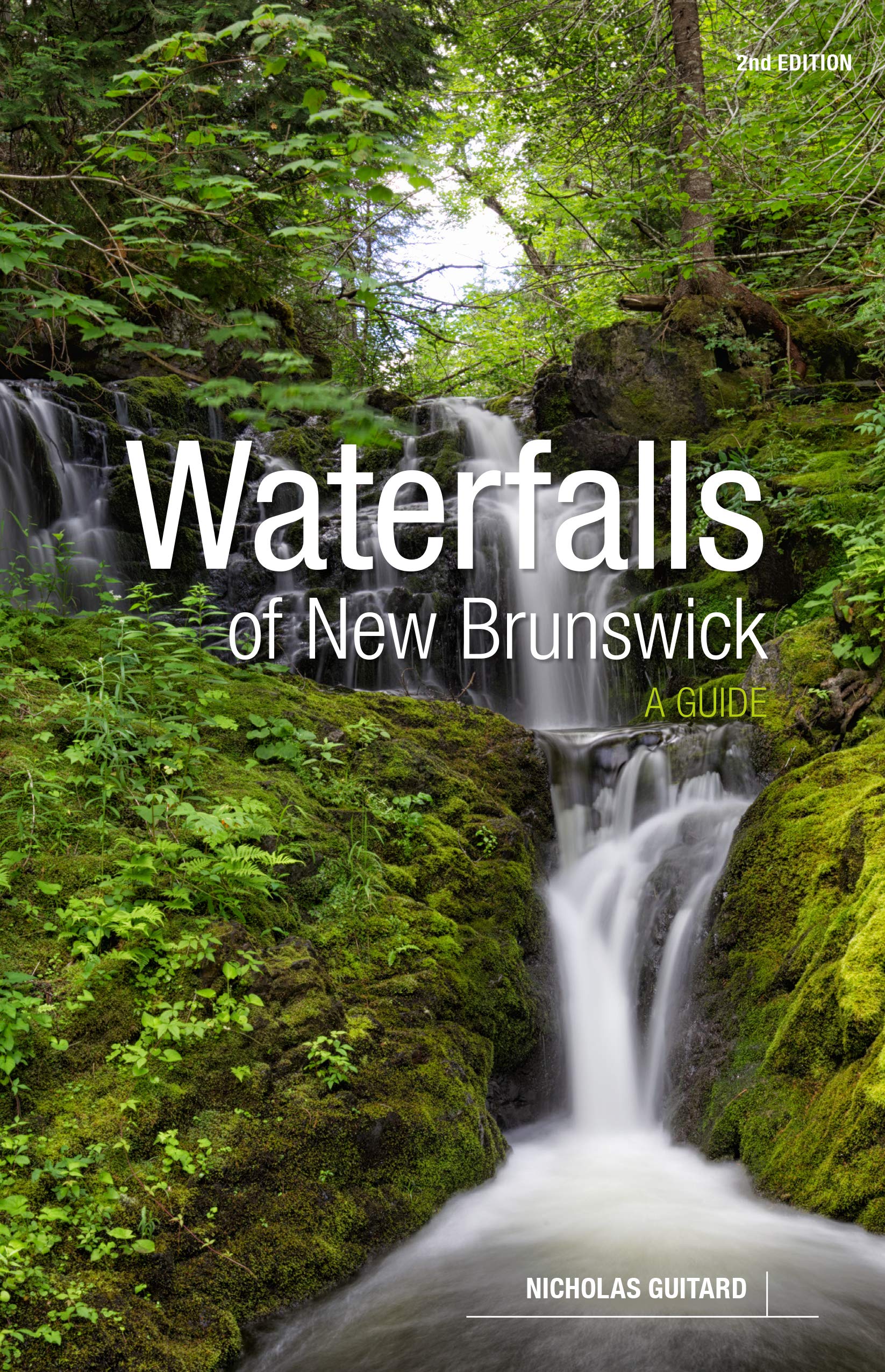 Waterfalls of New Brunswick: A Guide, 2nd Edition (Paperback)