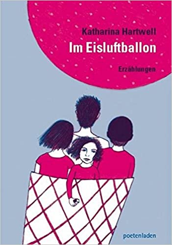 Im Eisluftballon: Erzählungen