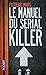Le Manuel du serial killer