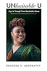 UNbaitable U by Vanessa Abernathy