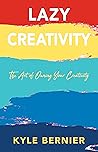 Lazy Creativity: ...