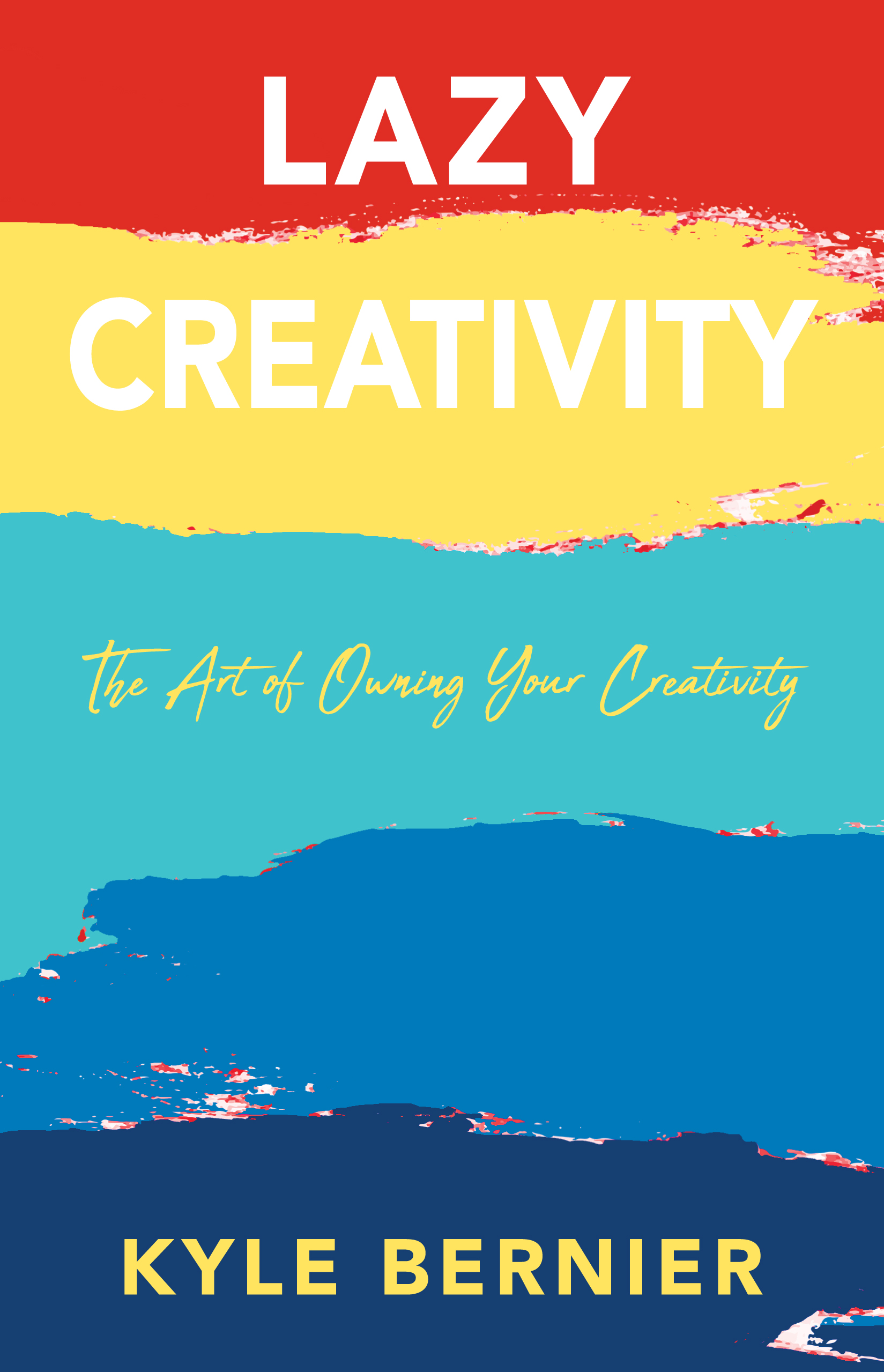 Lazy Creativity: The Art of Owning Your Creativity