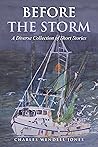 Before The Storm: A Diverse Collection of Short Stories Before The Storm: A Diverse Collection of Short Stories
