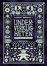 Underverkligheten...