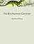 The Enchanted Gardener