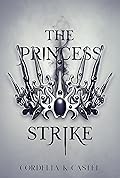 The Princess Strike (The Princess Trials Book 5)