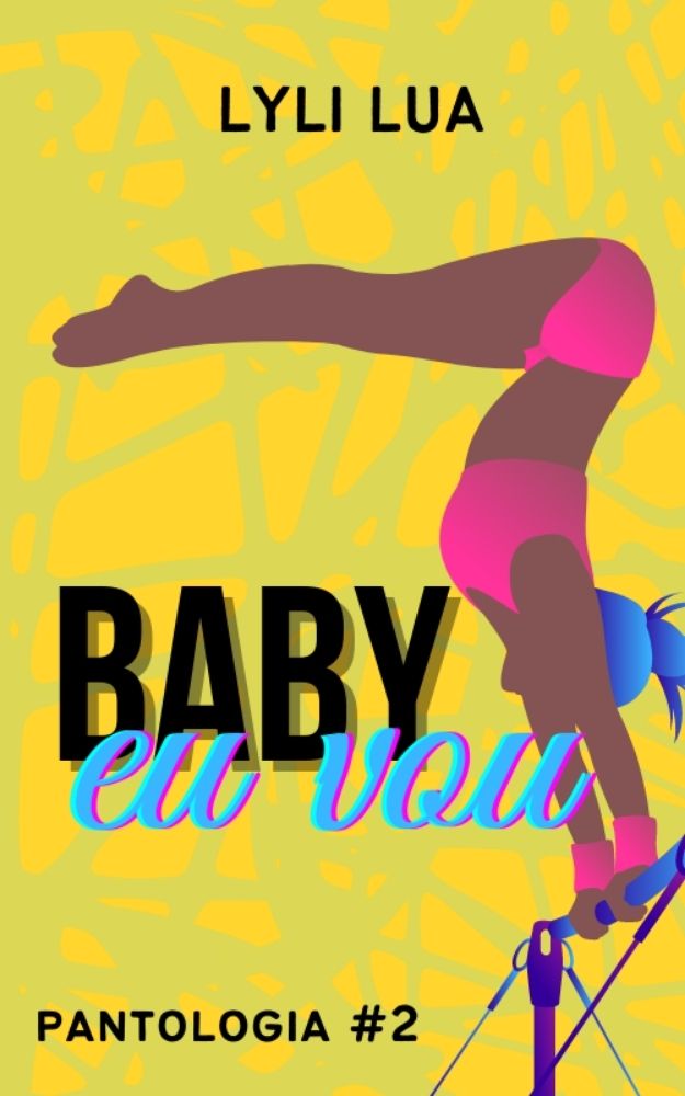Baby, eu vou (Pantologia, #2)