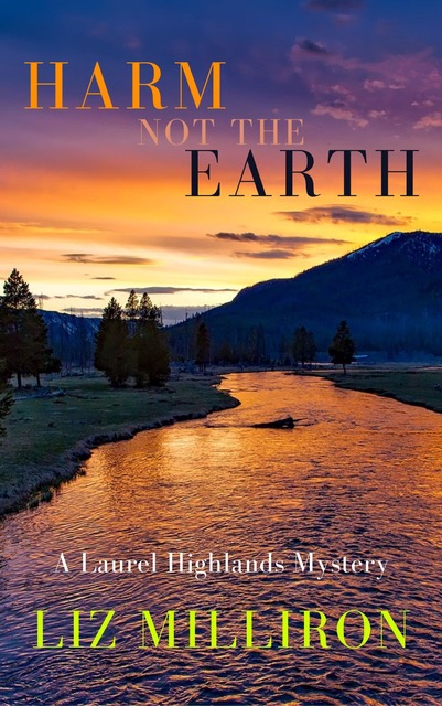 Harm Not the Earth (Laurel Highlands Mysteries, #4)