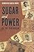 Sugar and Power in the Caribbean