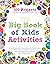 The Big Book of Kids Activi...