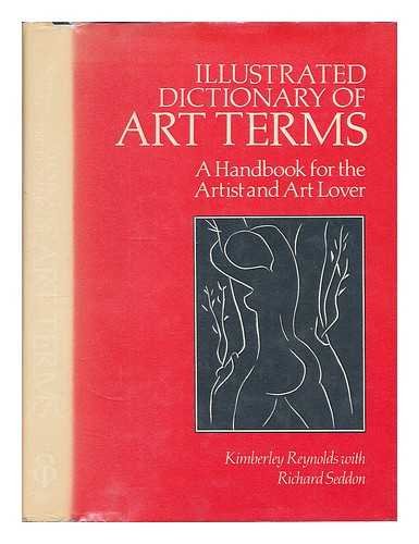 Illustrated dictionary of art terms: A handbook for the artist and art lover (Hardcover)