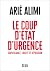 Le Coup d’État d’urgence: S...
