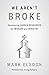We Aren't Broke: Uncovering Hidden Resources for Mission and Ministry