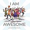 I Am Awesome by Patricia Brioux
