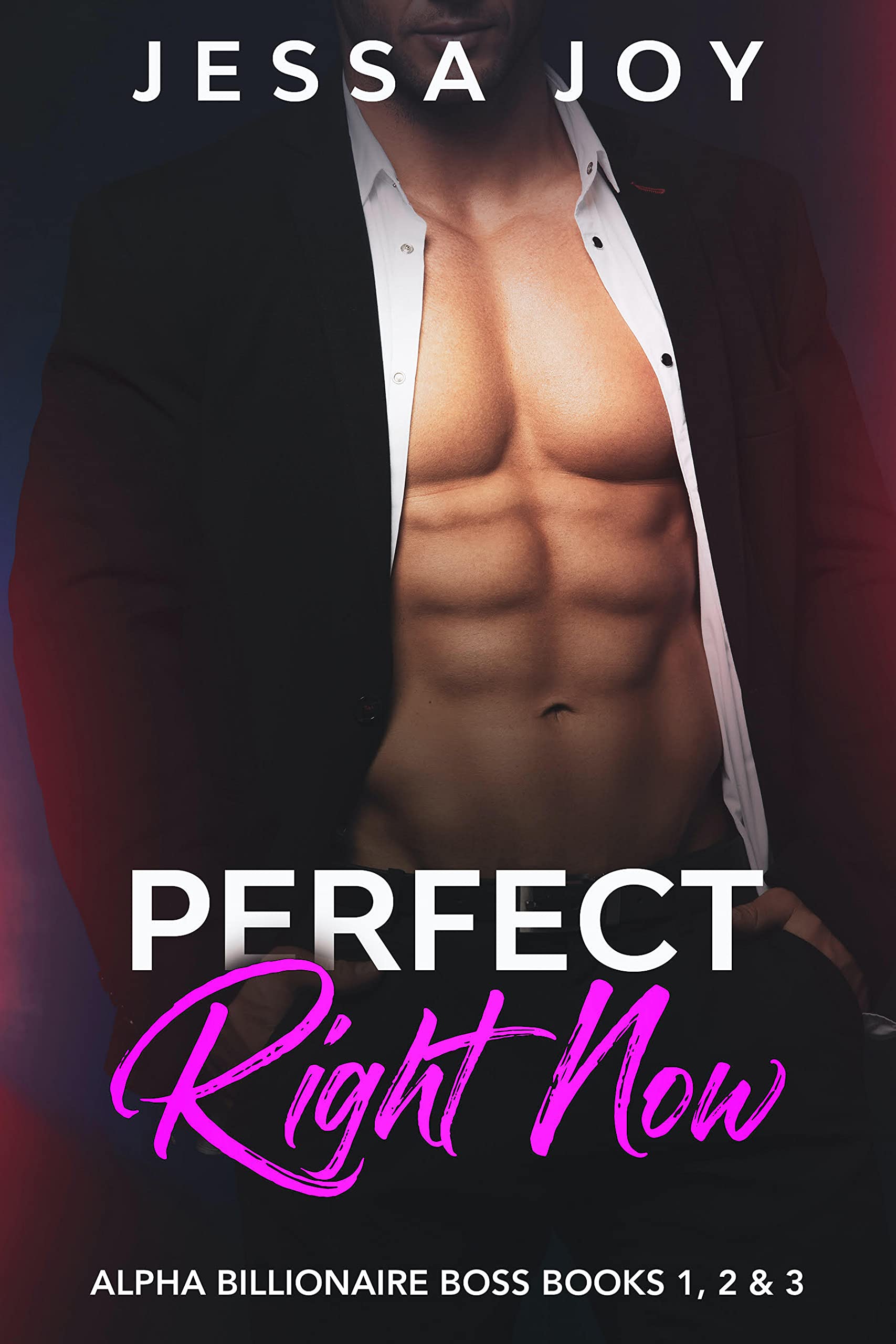 Perfect Right Now (Alpha Billionaire Boss 1-3)