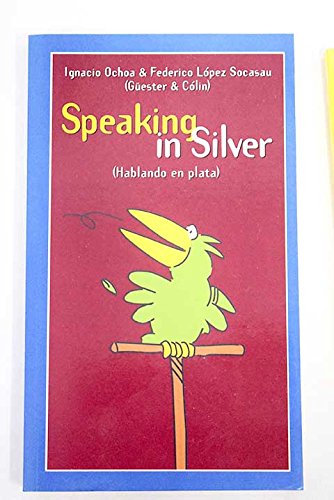 Speaking in silver: hablando en plata (Paperback)