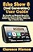 Echo Show 8 (2nd Generation) User Guide by Clarence Pierson