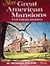 Great American Mansions: And Their Stories