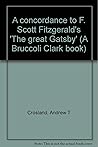 A concordance to F. Scott Fitzgerald's The great Gatsby, by Andrew T. Crosland