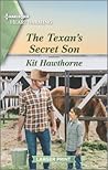 The Texan's Secret Son by Kit Hawthorne