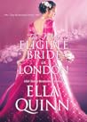 The Most Eligible Bride in London by Ella Quinn