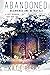 Abandoned: Beginnings and B...