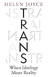 Book cover for Trans: When Ideology Meets Reality