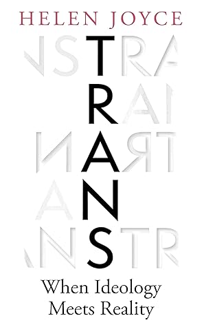 Trans: When Ideology Meets Reality