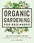 Organic Gardening For Begin...