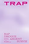 Trap : Rap, drogue, argent, survie