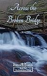 Book cover for Across the Broken Bridge (The Broad River Trilogy Book 2)