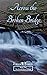 Across the Broken Bridge (The Broad River Trilogy Book 2)