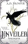 Unveiled (Raven Daughter #1)
