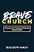Brave Church: Tackling Tough Topics Together