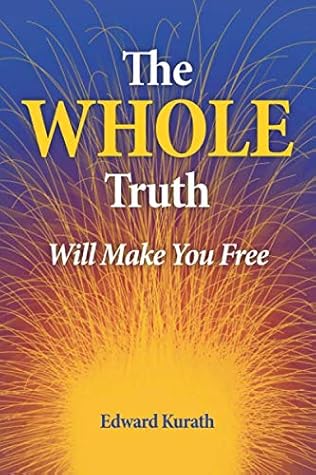 The Whole Truth Will Make You Free