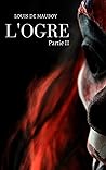 L'Ogre: partie II