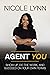 Agent You by Nicole    Lynn