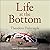 Life at the Bottom: The Wor...