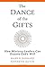 The Dance of the Gifts by MARK R BARNARD