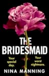 The Bridesmaid by Nina Manning The Bridesmaid by Nina Manning