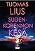 Sudenkorennon kesä by Tuomas Lius