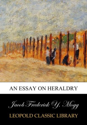 An essay on heraldry